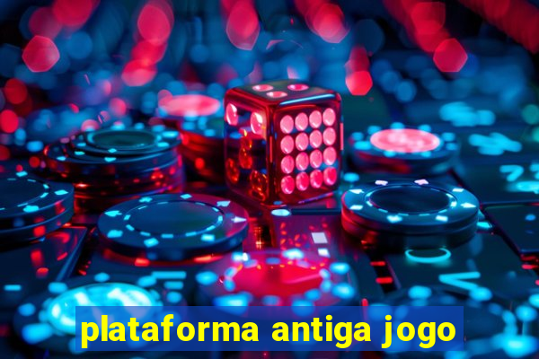 plataforma antiga jogo